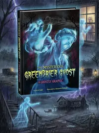 The Mysterious Greenbrier Ghost: A Ghostly Graphic Luján, Jarred — photo 1