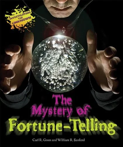 The Mystery of Fortune-Telling Green, Carl R