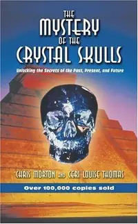 The Mystery of the Crystal Skulls: Unlocking the Secrets of the Past, Present, and Future (Original) — photo 2