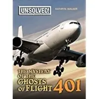 The Mystery of the Ghosts of Flight 401 Walker, Kathryn — photo 2