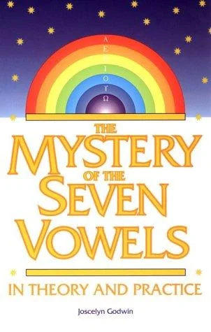The Mystery of the Seven Vowels in Theory and Practice