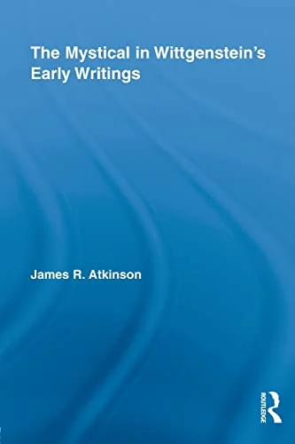 The Mystical in Wittgenstein's Early Writings — photo 3