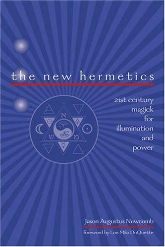 The New Hermetics: 21st Century Magick for Illumination and Power — photo 3