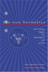 The New Hermetics: 21st Century Magick for Illumination and Power — photo 2
