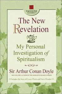 The New Revelation: My Personal Investigation of Spiritualism Doyle, Arthur Conan — photo 2