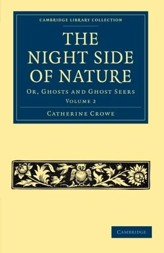 The Night Side of Nature - Volume 2 Crowe, Catherine