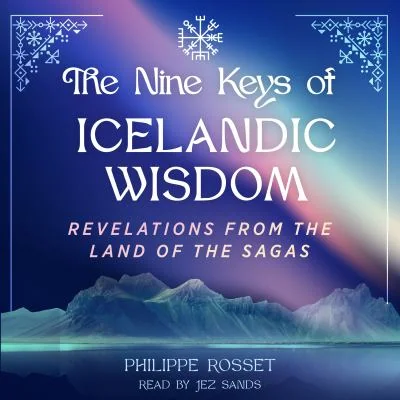 The Nine Keys of Icelandic Wisdom: Revelations from the Land of the Sagas — photo 3