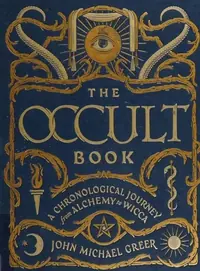 The Occult Book: A Chronological Journey from Alchemy to Wicca Greer, John Michael — photo 2