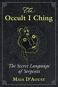 The Occult I Ching: The Secret Language of Serpents — photo 2