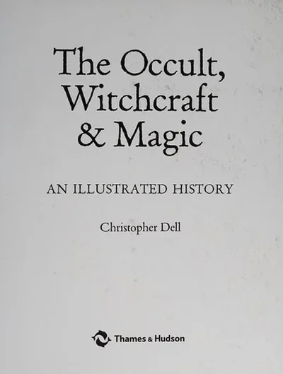 The Occult, Witchcraft & Magic: An Illustrated History — dewey-133