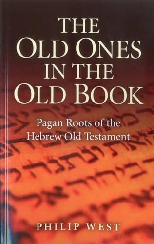 The Old Ones in the Old Book: Pagan Roots of the Hebrew Old Testament — photo 3