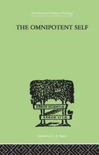 The Omnipotent Self: A Study in Self-Deception and Self-Cure — photo 2