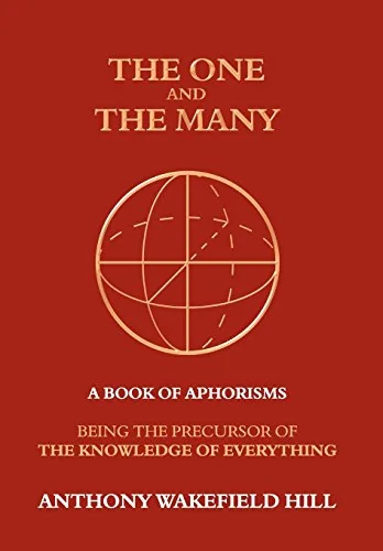 The One and the Many: A Book of Aphorisms: Being the Precursor of the Knowledge of Everything — photo 3