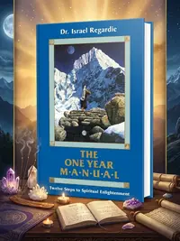 The One Year Manual: Twelve Steps to Spiritual Enlightenment (Revised) Regardie, Israel — photo 1