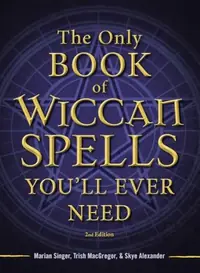The Only Book of Wiccan Spells You'll Ever Need — photo 2
