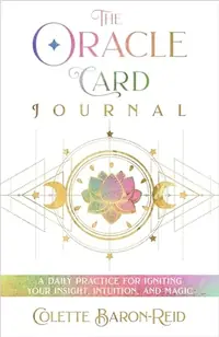The Oracle Card Journal: A Daily Practice for Igniting Your Insight, Intuition, and Magic — photo 2