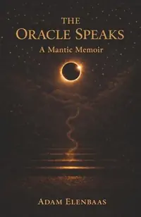 The Oracle Speaks: A Mantic Memoir — photo 2