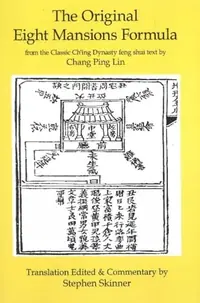 The Original Eight Mansions Formula: a Classic Ch'ing Dynasty feng shui text Lin, Chang Ping — photo 2