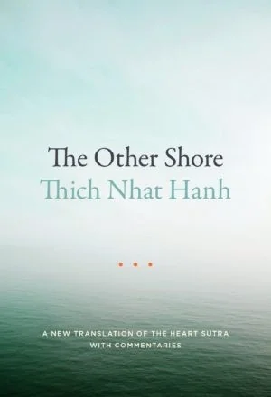 The Other Shore: A New Translation of the Heart Sutra with Commentaries (Revised)