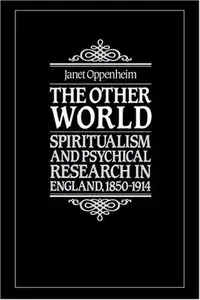 The Other World: Spiritualism and Psychical Research in England, 1850 1914 — photo 3