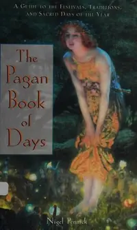 The Pagan Book of Days: A Guide to the Festivals, Traditions, and Sacred Days of the Year (Rev) — photo 2