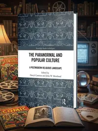 The Paranormal and Popular Culture: A Postmodern Religious Landscape Caterine, Darryl — photo 1