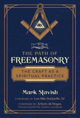 The Path of Freemasonry: The Craft as a Spiritual Practice (Edition, Revised of Freemasonry: Rituals, Symbols & History of the Secret Society) — photo 3