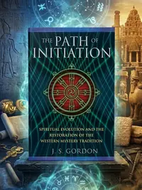 The Path of Initiation: Spiritual Evolution and the Restoration of the Western Mystery Tradition — photo 1
