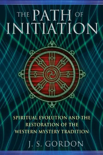 The Path of Initiation: Spiritual Evolution and the Restoration of the Western Mystery Tradition