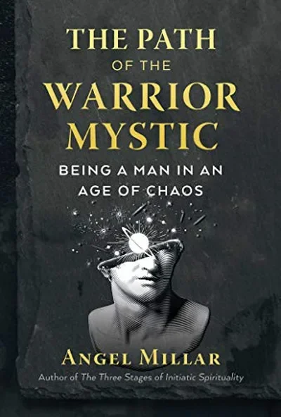 The Path of the Warrior-Mystic: Being a Man in an Age of Chaos — dewey-pub:Inner Traditions
