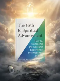 The Path to Spiritual Advancement: How to Transcend the Ego and Experience the Presence of God — photo 1