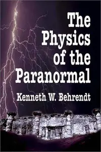 The Physics of the Paranormal — photo 2