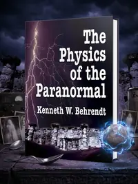 The Physics of the Paranormal — photo 1