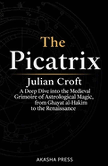 The Picatrix: A Deep Dive into the Medieval Grimoire of Astrological Magic, from Ghayat al-Hakim to the Renaissance — photo 3