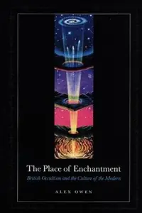 The Place of Enchantment: British Occultism and the Culture of the Modern — photo 2