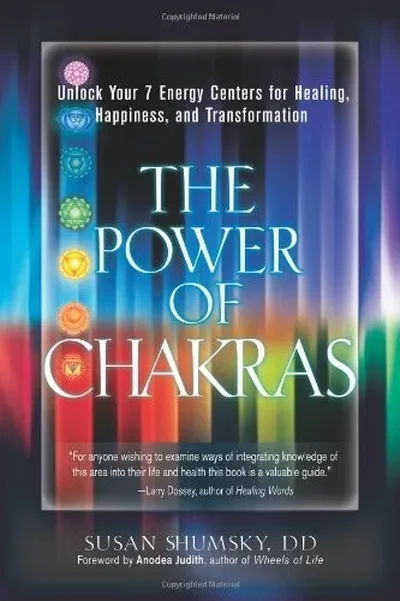 The Power of Chakras: Unlock Your 7 Energy Centers for Healing, Happiness and Transformation — dewey-131