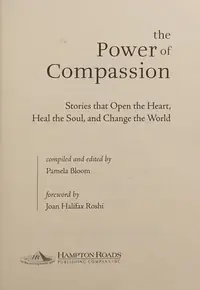 The Power of Compassion: Stories That Open the Heart, Heal the Soul, and Change the World — photo 2