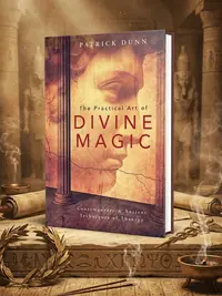 The Practical Art of Divine Magic: Contemporary & Ancient Techniques of Theurgy — photo 1