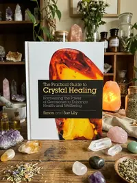 The Practical Guide to Crystal Healing: Harnessing the Power of Gemstones to Enhance Health and Well-Being — photo 1