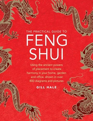 The Practical Guide to Feng Shui: Using the Ancient Powers of Placement to Create Harmony in Your Home, Garden and Office, Shown in Over 800 Diagrams and — photo 3