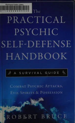 The Practical Psychic Self-Defense Handbook: A Survival Guide
