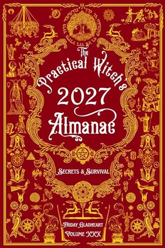 The Practical Witch's Almanac 2027: Secrets & Survival