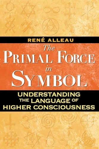 The Primal Force in Symbol: Understanding the Language of Higher Consciousness (Original) — photo 3
