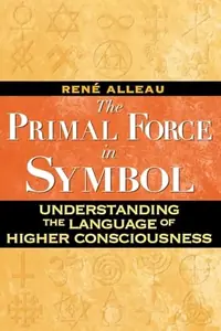 The Primal Force in Symbol: Understanding the Language of Higher Consciousness (Original) — photo 2