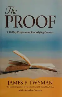 The Proof: A 40-Day Program for Embodying Oneness — photo 2