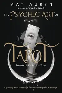 The Psychic Art of Tarot: Opening Your Inner Eye for More Insightful Readings Auryn, Mat — photo 2