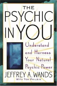 The Psychic in You: Understand and Harness Your Natural Psychic Power (Revised) — photo 2