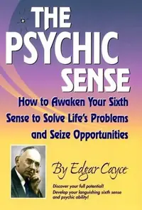The Psychic Sense: How to Awaken Your Sixth Sense to Solve Life's Problems and Seize Opportunities — photo 2