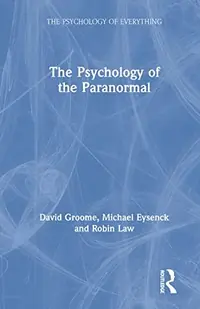 The Psychology of the Paranormal Groome, David — photo 2
