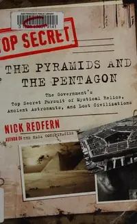 The Pyramids and the Pentagon: The Government's Top Secret Pursuit of Mystical Relics, Ancient Astronauts, and Lost Civilizations — photo 2